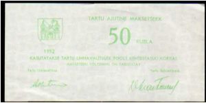 *CITY OF TARTU*
________________

50 Rubla
Pk NL
----------------
Coupon
---------------- Banknote