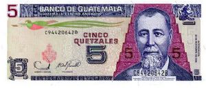 5 Quetzales
Purple/Blue/Red/Green
Quetzal bird  & General Justo Rufino Barrios 
Classroom scene Banknote