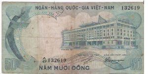 SOUTH VIETNAM

50 DONG

A/47  132619

P # 30 A Banknote
