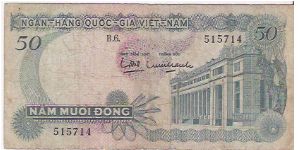 SOUTH VIETNAM

50 DONG

B.6.  515714

P # 25 A Banknote