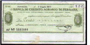100 Lire
Pk NL

(Emergency Notes_
Local Mini-Check-
Banca Di Credito di Ferrara
03-06-1977) Banknote