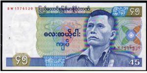 * BURMA *
________________

45 Kyats
Pk 64
---------------- Banknote