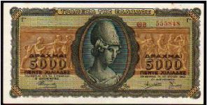 5000 Drachmay
Pk 122a

19-07-1943 Banknote