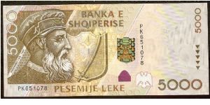 5,000 Leke.

Skanderberg at left on face; Kruja castle, equestrian statue an crown on back.

Pick #70 Banknote