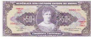 5 ON 50 CRUZEIROS

SERIE 1881a

096137

P # 184 B Banknote