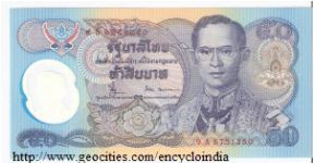 50 Baht

Front: Kg. Rama IX 

Back:
Statue Kg. Rama VII Banknote