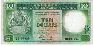 Hong Kong & Shanghai Banking Corporation
$10
Green/Orange/Purple
Coat of arms & value
Two facing Lions, Junk & freighter
Security thread
Watermark Lions head Banknote