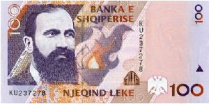 100 Leke
Purple/Brown/Orange
F S Noli Writer & poet/Scientist & flaming torch
First Parliament building
Security threas
Watermark Noli Banknote