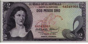 Colombia, 2 pesos January 01 1973.

Policarpa Salavarietta.at left. El Dorado from the Gold Museum on reverse. Banknote