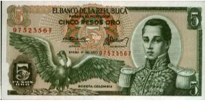 Colombia 5 pesos January 01 1973 

Condor at left. Jose Maria Corboba at right. Fortress at Cartagena on reverse. Banknote