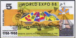 5 Expo Dollars__
Pk NL__

World Expo '88
 Banknote