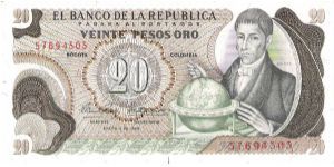 Colombia 20 pesos January 02 1969.

Gen. Francisco José de Caldas with globe at right. Poporo Quimbaya and Gold treasure from gold Museum on reverse. Banknote