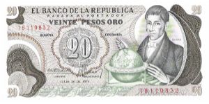 Colombia 20 pesos July 20 1974.

Gen. Francisco José de Caldas with globe at right. Poporo Quimbaya and Gold treasure from gold Museum on reverse. Banknote