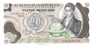 Colombia 20 pesos April 01 1979.

Gen. Francisco José de Caldas with globe at right. Poporo Quimbaya and Gold treasure from gold Museum on reverse. Banknote