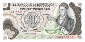 Colombia 20 pesos April 01 1979.

Gen. Francisco José de Caldas with globe at right. Poporo Quimbaya and Gold treasure from gold Museum on reverse. Banknote