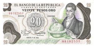 Colombia 20 pesos January 01 1981.

Gen. Francisco José de Caldas with globe at right. Poporo Quimbaya and Gold treasure from gold Museum on reverse. Banknote