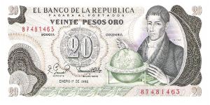 Colombia 20 pesos January 01 1982.

Gen. Francisco José de Caldas with globe at right. Poporo Quimbaya and Gold treasure from gold Museum on reverse. Banknote