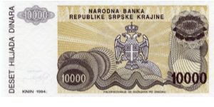 Serbian Republic of Krajina/Croatia
10,000 Dinara
Purple/Brown
Knin fortress on hill
Serbian coat of arms
Wtmk Greek design Banknote