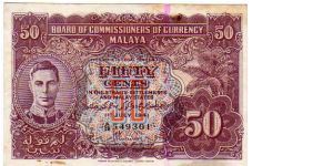 *MALAYA*__

50 Cents__

pk# 10 a__
01-July-1941__

Issue 1945
In the Straits Settlements and Malaya States
 Banknote