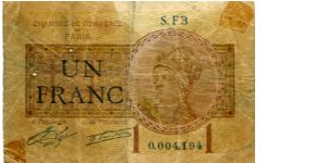 Paris chamber of Commerce
1 Franc
1 July
Brown/Black
Value & head of Marianne
Image of a French 1 Franc coin

Local issue to enable small cash transactions Banknote