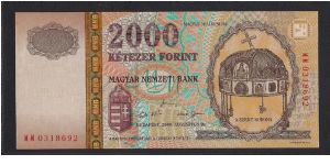 Millennium 
(Prefix MM) 
MAGYAR - HUNGARIAN- MILLENNIUM IN THE YEAR 2000. ST STEPHENS CROWN ON THE FRONT, AND THE BAPTISM OF ST. STEPHEN ON THE BACK. ISSUED TO COMMEMORATE 1000 YEARS OF THE HUNGARIAN STATE AND THE CONVERSION OF ST ISTVAN.And issued on 2000.
P-186 Banknote