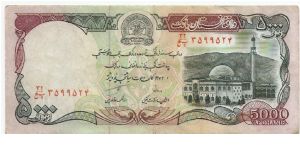 5,000 Afghanis.

Bank arms with horseman at center, Mosque with minaret at right on face; tomb of King Habibullah, Jalalabad at center on back.

Pick #62 Banknote