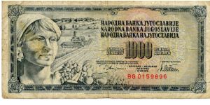 Socialist Federal Republic of Yugoslavia
1000d
Farm girl & farming
Value Banknote
