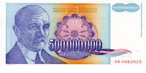 Federal Republic of Yugoslavia
500000000d
Jovan Cvijic 1865–1927 
Captain Miša's Mansion Banknote