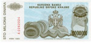 Republic of Serbian Krajina
10,000,000 Dinara 
Olive/Blue
Knin fortress on hill
Serbian coat of arms
Wtmk Greek design Banknote