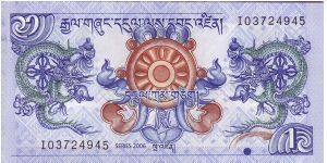 1 Ngultrum;
P-27;
Front: Dragons, Dharma wheel;
Back: Simtokha Dzong palace Banknote