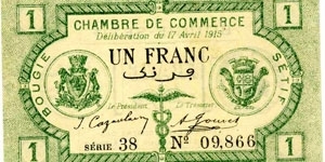 ALGERIA, Town of BOUGIE and SETIF,(Now Town of Béjaia), ALGERIE, Un franc 17 Avril 1915, Chambre de commerce Banknote