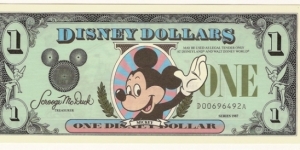 Legal Tender (!) at Disneyland and Walt Disney World.  Signed by Scrooge McDuck, of course. Banknote