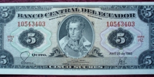 Banco Central del Ecuador |
5 Sucres |

Obverse: Antonio José de Sucre (1795-1830) |
Reverse: National Coat of Arms of Ecuador Banknote