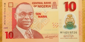 Central Bank of Nigeria |
10 Náírà/Naịra |

Obverse: Dr. Alvan Ikoku (1900-1971) |
Reverse: Fulani milk maids |
Window: Central Bank of Nigeria logo Banknote