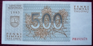 Lietuvos Bankas |
500 Talonas |

Obverse: Marsh Labrador Tea or Wild Rosemary and National coat of arms |
Reverse: Gray wolves |
Watermark: Repeated ornaments Banknote
