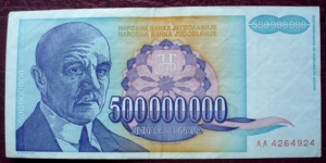 Narodna Banka Jugoslavije/Narodna Banka na Jugoslavija |
500,000,000 Dinara |

Obverse: Jovan Cvijić (1865-1927) was a Serbian geographer, president of the Serbian Royal Academy of Sciences |
Reverse: University of Belgrade |
Watermark: Symmetrical patterns Banknote