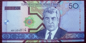 Türkmenistanyň Merkezi Banky |
50 Manat |

Obverse: Former President and Dictator Saparmurat Niyazov and Turkmen coat of arms |
Reverse: Ahal-Teke horse and a hippodrome |
Watermark: Portrait of the deceased Türkmenbaşy Banknote