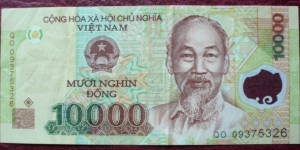 Vietnam |
10,000 Đồng, 2006 |

Obverse: Hồ Chí Minh and Coat of arms |
Reverse: Offshore oil rigs |
Watermark: One pillar pagoda |
Window: Value Banknote