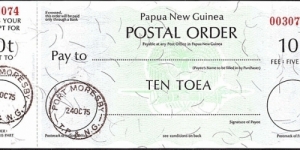 Papua New Guinea 1975 10 Toea postal order.

Issued at Port Moresby.

Provisional use of the obsolete colonial datestamp. Banknote