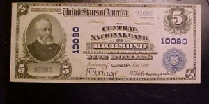 Here is a $5 national bank note issued by the Central National Bank of Richmond Virginia.  This is a series 1902 that was issued Sept. 7, 1911 with the Napier-McClung signature combination. Banknote