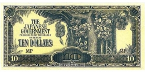 10 Dollars During the Japanese Occupation, the Japanese government issued almost worthless paper currency, commonly called the Banana notes. 10 Dollars with series No:MP Banknote