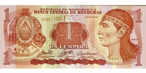 1 Lempira  
Dark red on multicolor underprint. Arms at left, Lempira at right, brown serial number with ascending size serial number at upper left. Back: Ruins of Copan. Printer: F-CO. UV: fibers fluoresce blue and yellow, 1 in box yellow.
 Banknote