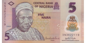 5 Naira  
2009 Brown and orange. Alhaji Sir Abubakar Tafawa Salewa at left. Back: Drum players
 
 Banknote