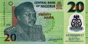 20 Naira  
2006;  Dark green and green. General Murtalla R. Muhammed  Back: Potter. Polymer plastic.
 Banknote