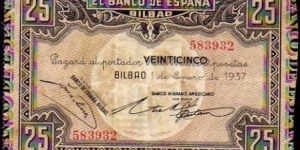25 Pesetas__pk# S 563__El Banco de España - Bilbao__Civil War__01.01.1937 Banknote