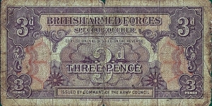 British Armed Forces N.D. 3 Pence (1/4 Shilling).

Series I. Banknote