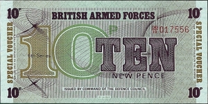 British Armed Forces N.D. (1972) 10 New Pence.

Series VI.

T.D.L.R. printing. Banknote