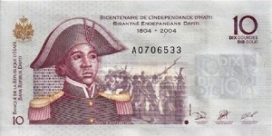 10 gourdes; 2004 Commemorative issue (issued to commemorate bicentennial of Haiti's independence.) Banknote