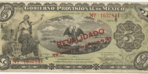 Mexico-Provisional Government  5 Pesos 1914-Revalidado Banknote