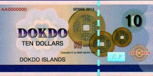 *DOKDO Islands* _______________ 
10 Dollars__ 
pk# NL__ 
Specimen Banknote